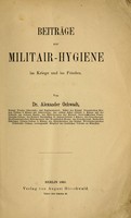 view Beiträge zur Militair-Hygiene im Kriege und im Frieden / von Alexander Ochwadt.