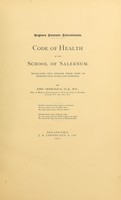 view Code of health of the School of Salernum / translated into English verse, with an introduction, notes and appendix by John Ordronaux.