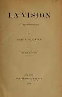 view La vision : étude physiologique / par H. Parinaud.