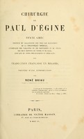 view Chirurgie de Paul d'Égine : text grec restitué et collationné sur tous les manuscrits de la Bibliothèque Impériale, accompagné des variantes de ces manuscrits et de celles des deux éditions de Venise et de Bale, ainsi que de notes philologiques et médicales; avec traduction française en regard, précédé d'une introduction / par René Briau.