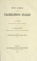 view Étude clinique sur les ulcérations anales / par J. Péan et L. Malassez.