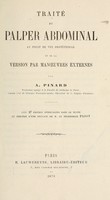 view Traitdu palper adbominal : au point de vue obstrical et de la version par manoeuvres externes / par A. Pinard ; avec 27 figures intercals dans le texte prd'une prace de M. Le Professeur Pajot.