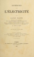 view Recherches sur l'électricité / par Gaston Planté ; (Avec 89 figures dans le texte).