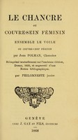 view Le chancre ou couvre-sein féminin : ensemble le voile ou couvre-chef féminin / par Jean Polman.