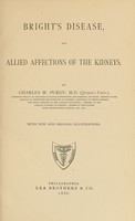 view Bright's disease : and allied affections of the kidneys / by Charles W. Purdy.