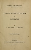 view Dental anaesthesia : painless tooth extraction by congelation / J. Richard Quinn.