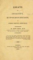 view Essays on insanity, hypochondriasis, and other nervous affections / by John Reid, M.D.