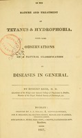 view On the nature and treatment of tetanus & hydrophobia : with some observations on a natural classification of diseases in general / by Robert Reid, M.D.