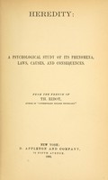 view Heredity : a psychological study of its phenomena, laws, causes, and consequences / from the French of Th. Ribot.