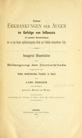 view Ueber Erkrankungen der Augen im Gefolge von Influenza : mit spezieller Berücksichtigung der an Basler ophthalmologischen Klinik und Poliklinik beobachteten Fälle ... / von Carl Ringier.