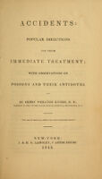 view Accidents : popular directions for their immediate treatment : with observations on poisons and their antidotes / by Henry Wheaton Rivers.