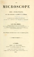 view Du microscope et des injections : dans leurs applications à l'anatomie et à la pathologie, suivi d'une classification des sciences fondamentales, de celle de la biologie et de l'anatomie en particulier / parCh. Robin ; avec 23 figures en intercalées dans le texte et 4 planches gravées.