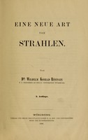view Eine neue Art von Strahlen / von Wilhelm Konrad Röntgen.