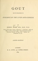 view Gout and its relations to diseases of the liver and kidneys / by Robson Roose.