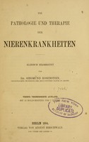 view Die Pathologie und Therapie der Nierenkrankheiten : klinisch bearbeitet / von Siegmund Rosenstein.