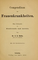 view Compendium der Frauenkrankheiten : zum Gebrauche für Studirende und Aerzte / von C.G. Rothe.