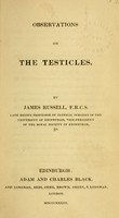 view Observations on the testicles / by James Russell.