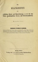 view Die Krankheiten der weiblichen Brüste und Harnwerkzeuge : so wie die dem Weibe eigenthümlichen Nerven- und Geisteskrankheiten / bearbeitet von Friedrich Wilhelm Scanzoni.