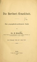 view Die Beriberi-Krankheit : eine geographisch-medicinische Studie / von B. Scheube.