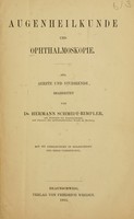 view Augenheilkunde und ophthalmoskopie : für aerzte und studirende / bearbeitet von Hermann Schmidt-Rimpler.