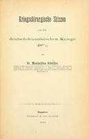 view Kriegschirurgische Skizzen aus dem Deutsch-Französischen Kriege, 1870/71 / von Maximilian Schüller.