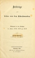 view Beiträge zur Lehre von den Schusswunden : gesammelt in den Feldzügen der Jahre 1848, 1849 und 1850 / von Harald Schwartz.