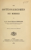view Des ostéosarcomes des membres / par Charles-Edouard Schwartz.