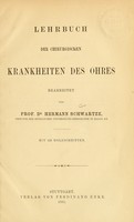 view Lehrbuch der chirurgischen Krankheiten des Ohres / bearbeitet von Hermann Schwarze.
