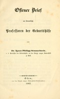 view Offener Brief an sämmtliche Professoren der Geburtshilfe / von Dr. Ignaz Philipp Semmelweis.