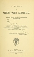 view A manual of nitrous oxide anaesthesia for the use of students and general practitioners / by J. Fredk. W. Silk.