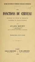 view Histoire des doctrines de psychologie physiologique contemporaines : les fonctions du cerveau, doctrines de l'école de Strasbourg, doctrines de l'école italienne / par Jules Soury.