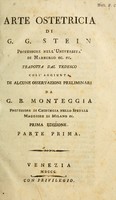 view Arte ostetricia di G.G. Stein / Tradotta dal tedesco coll'aggiunta di alcune osservazioni preliminari da G.B. Monteggia.