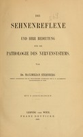 view Die Sehnenreflexe und ihre Bedeutung für die Pathologie des Nervensystems / von Maximillian Sternberg.