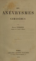 view Des anévrysmes cirsoides / par Félix Terrier.