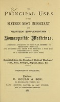 view The principal uses of the sixteen most important and fourteen supplementary homoeopathic medicines : arranged according to the plan adopted in physicians' manuals, and designed for those who require a full and comprehensive guide, in a condensed and easy form / compiled from the standard medical works of Jahr, Hull, Hempel, Bryant, Hale, &c.