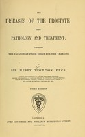 view The diseases of the prostate : their pathology and treatment : comprising the Jacksonian Prize essay for the year 1860 / by Sir Henry Thompson.