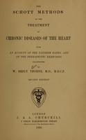 view The Schott methods of the treatment of chronic diseases of the heart : with an account of the Nauheim baths, and of the therapeutic exercises : illustrated / by W. Bezly Thorne.