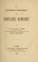 view Du traitement chirurgical des néoplasmes mammaires / par Émile Valude.