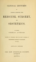 view Clinical lectures on subjects connected with medicine, surgery, and obstetrics / by varios German authors ; selected, by permission from the series published by Professor Richard Volkmann.