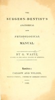 view The surgeon-dentist's anatomical and physiological manual / by G. Waite.