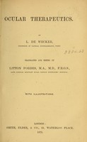 view Ocular therapeutics / by L. de Wecker ; tr. and ed. by Litton Forbes.