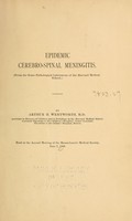 view Epidemic cerebro-spinal meningitis / by Arthur H. Wentworth.