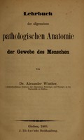 view Lehrbuch der allgemeinen pathologischen Anatomie der Gewebe des Menschen / von Alexander Winther.