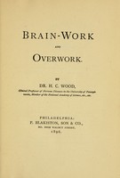 view Brain-work and overwork / by H. C. Wood.