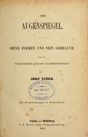 view Der Augenspiegel : seine Formen und sein Gebrauch nach den vorhandenen Quellen zusammengestellt / von Adolf Zander.