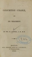 view Consumption curable, and its treatment / by Wm. M. Cornell.