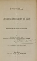 view Functional and sympathetic affections of the heart : a paper read before the Society of Statistical Medicine / by John W. Corson ; from the New-York journal of medicine for January, 1854.