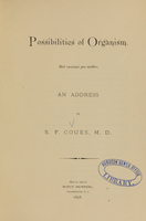 view Possibilities of organism : an address / by S.F. Coues.