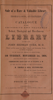 view Catalogue of the extensive and valuable medical, theological, and miscellaneous library of the late John Redman Coxe, M.D : which includes many very rare, valuable, and interesting works in various languages : to be sold by order of executors on Tuesday, November 1st, 1864 and following days until finished, commencing each day at 10 o'clock a.m. at the auction rooms of the subscribers, M. Thomas & Sons, auctioneers.