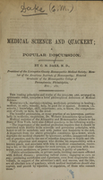 view Medical science and quackery, a popular discussion / by C.M. Dake, M.D.